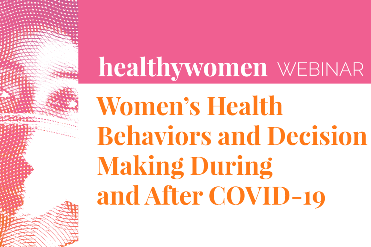Webinar: Women’s Health Behaviors and Decision-Making During and After COVID-19