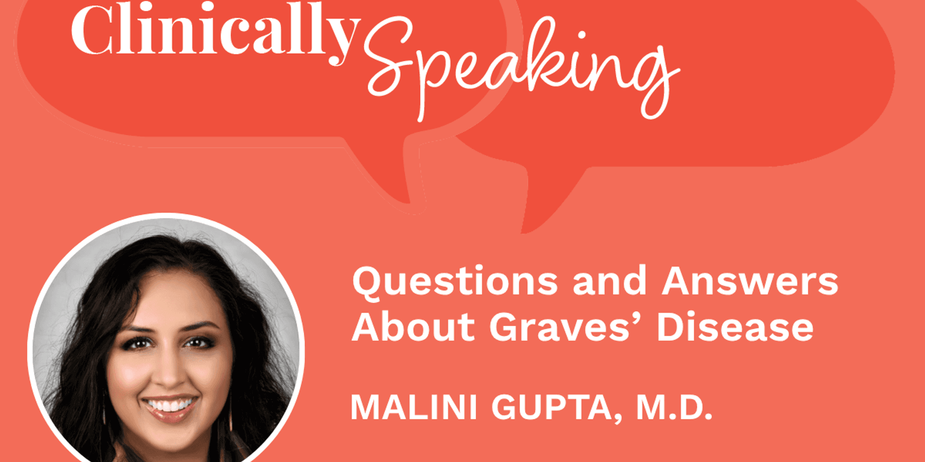 Clinically Speaking: Questions and Answers About Graves' disease
