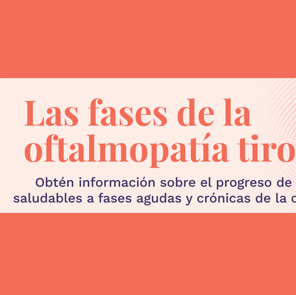 Las fases de la oftalmopat\u00eda tiroidea