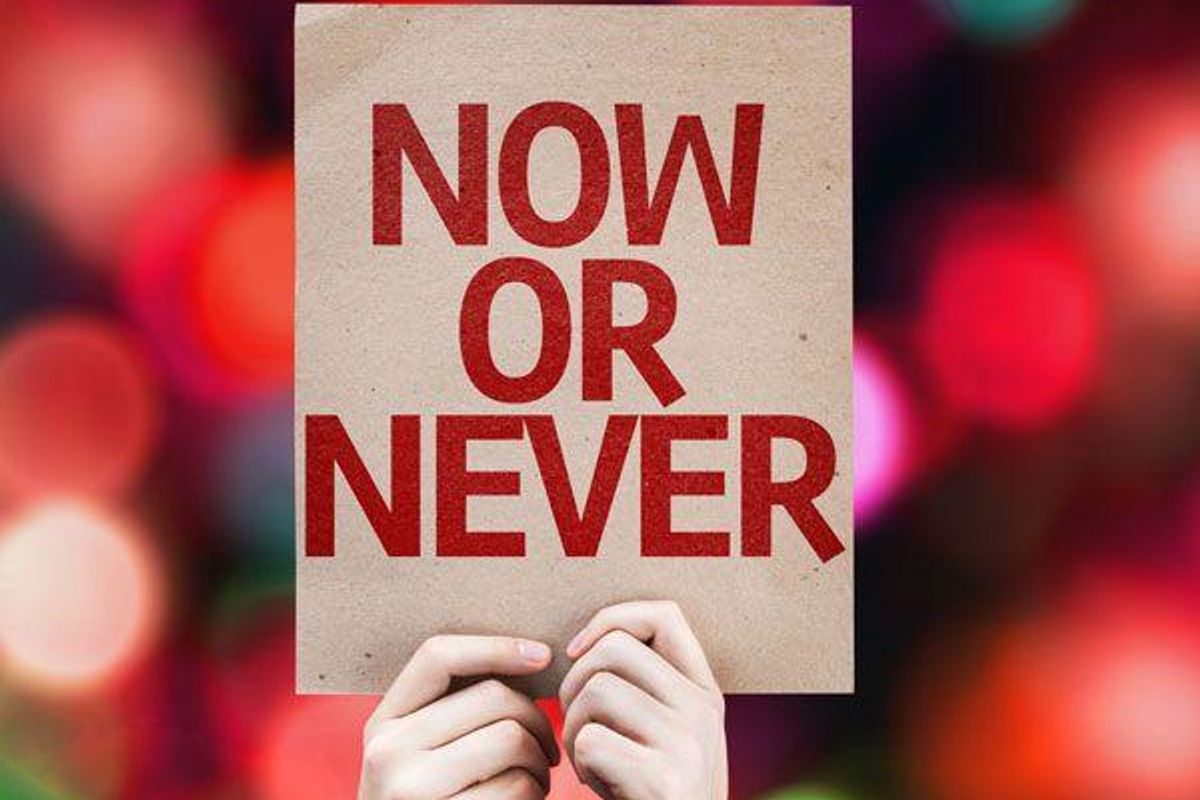 now or never sign