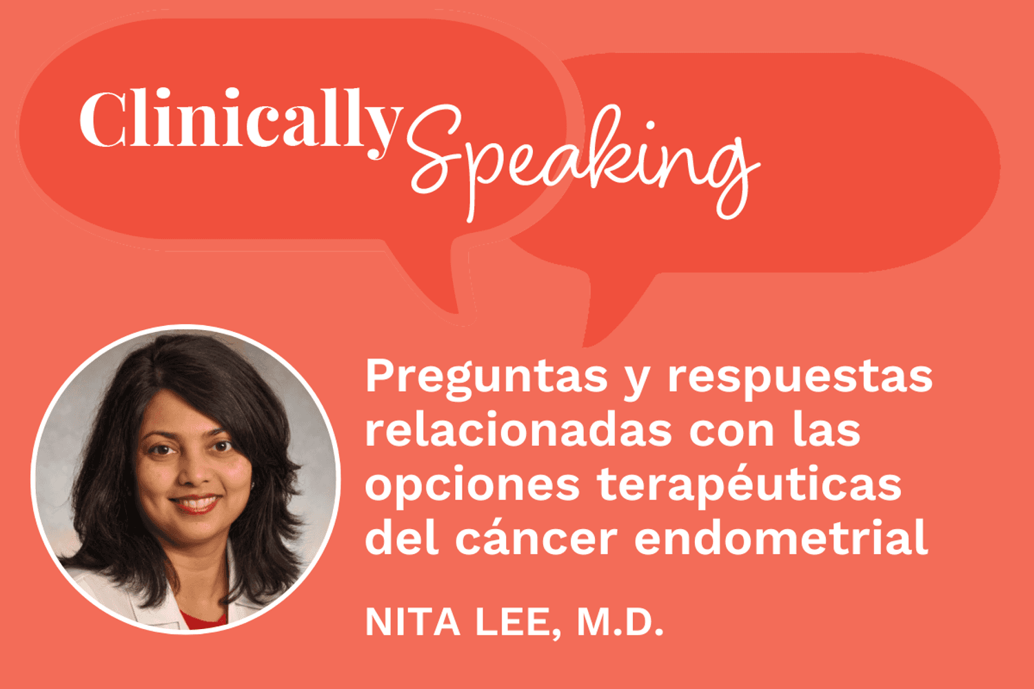 Conversación clínica: Preguntas y respuestas relacionadas con las opciones terapéuticas del cáncer endometrial