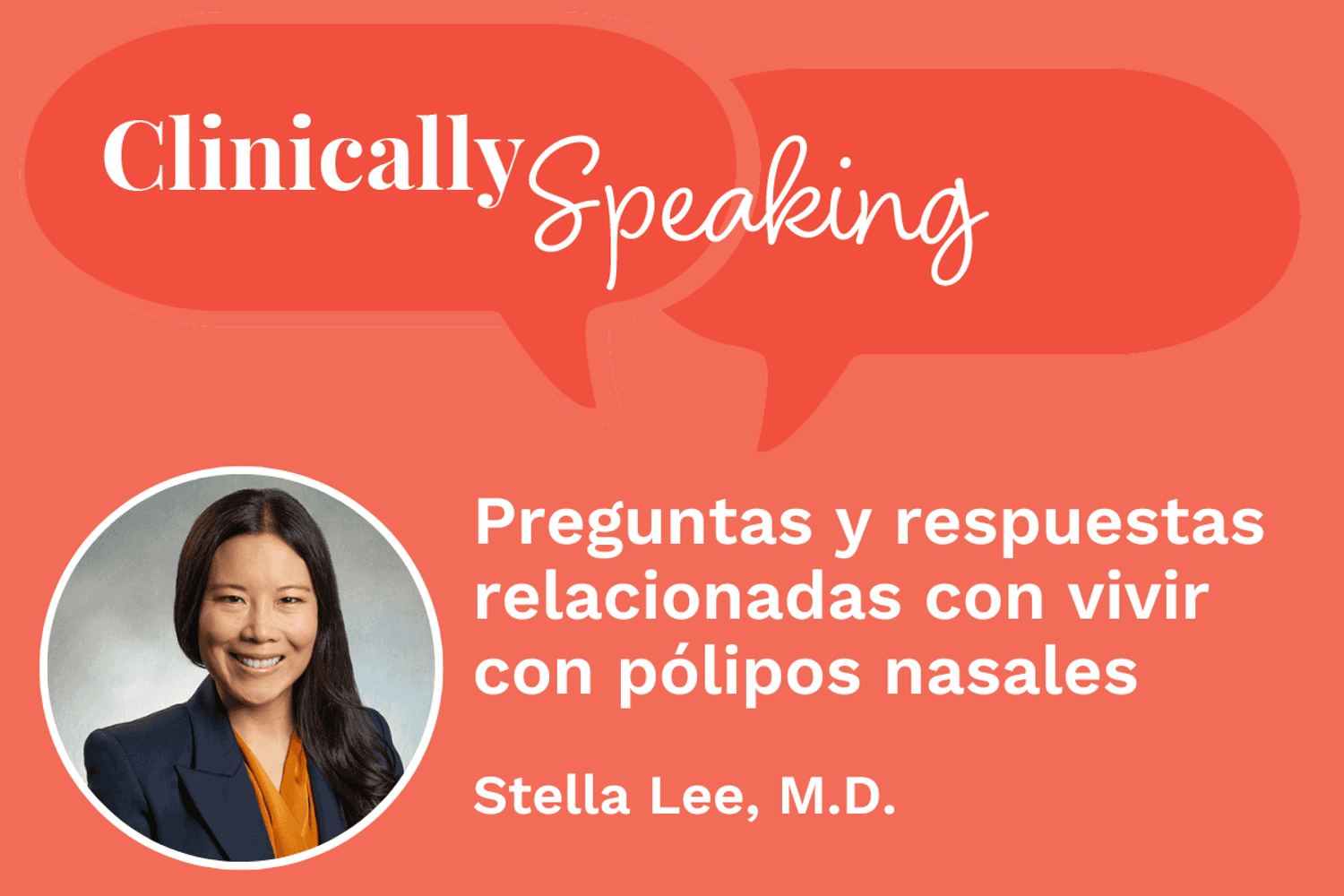 Conversación clínica: Preguntas y respuestas relacionadas con vivir con pólipos nasales