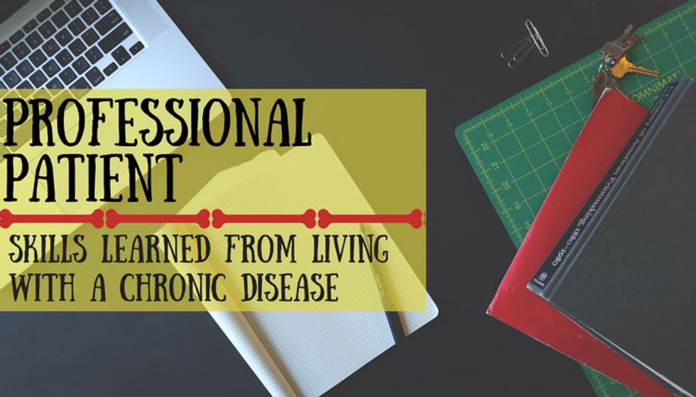 Professional Patient: Skills Learned from Living with a Chronic Disease