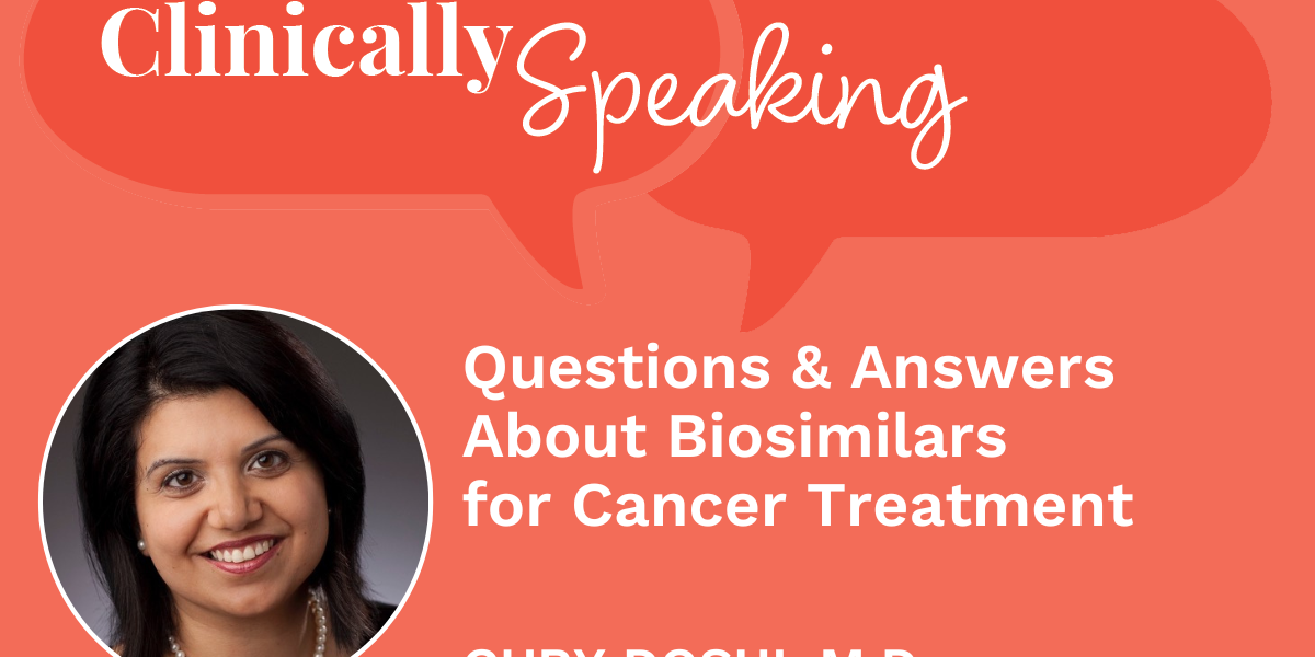 Questions and Answers About Biosimilars for Cancer Treatment