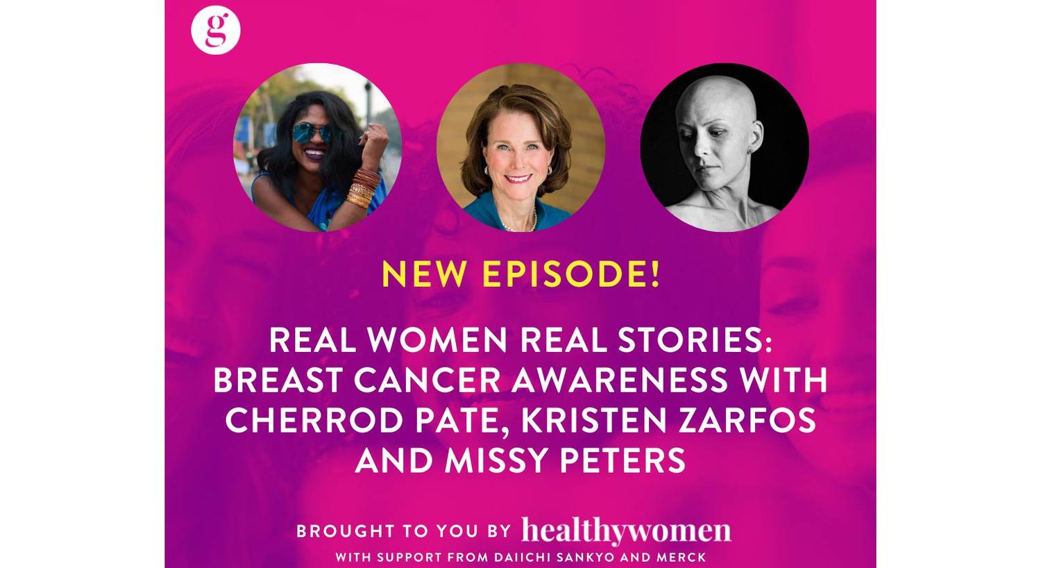 Real Women Real Stories: Breast Cancer Awareness with Cherrod Pate, Kristen Zarfos and Missy Peters