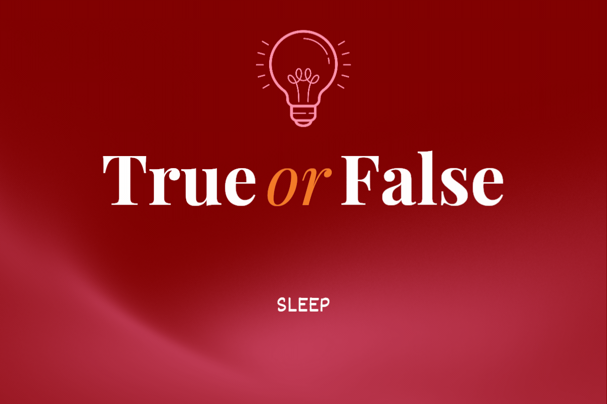True or False: Sleep