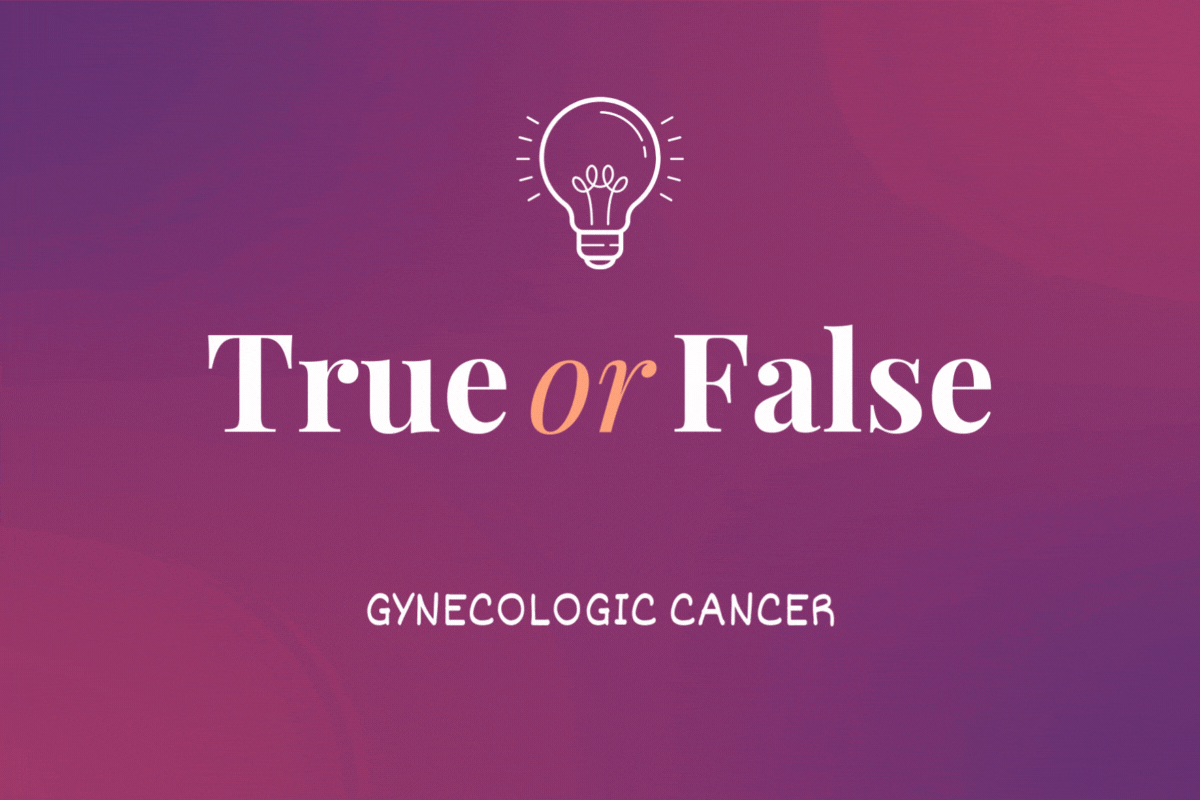 True or False: Gynecologic Cancer quiz