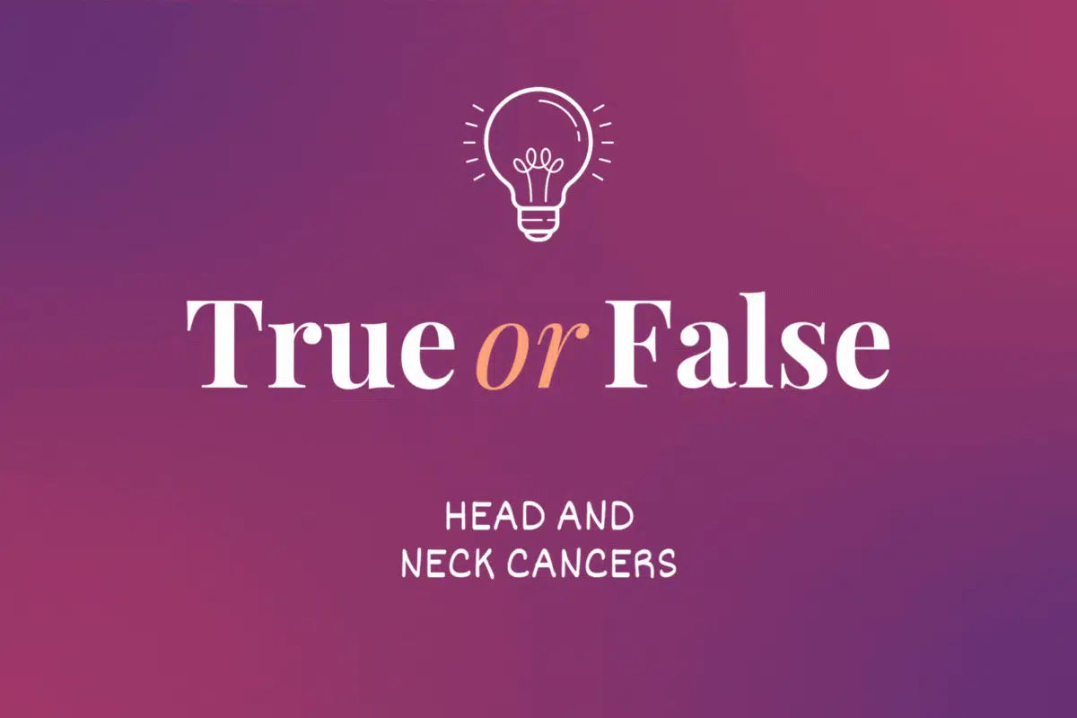 True or False: Head and Neck Cancers