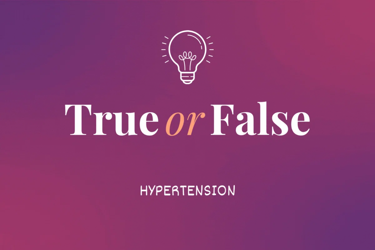 True or False: Hypertension Quiz