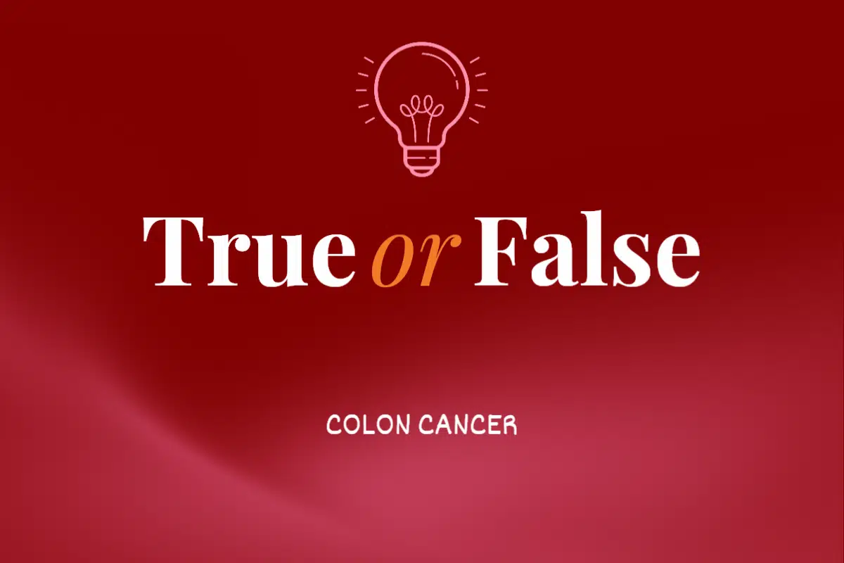 True or False? Colon Cancer