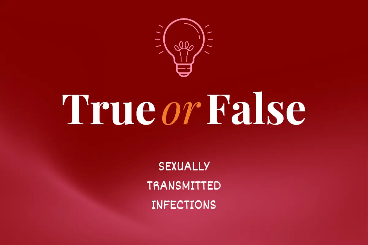 True or False: Sexually Transmitted Infections quiz