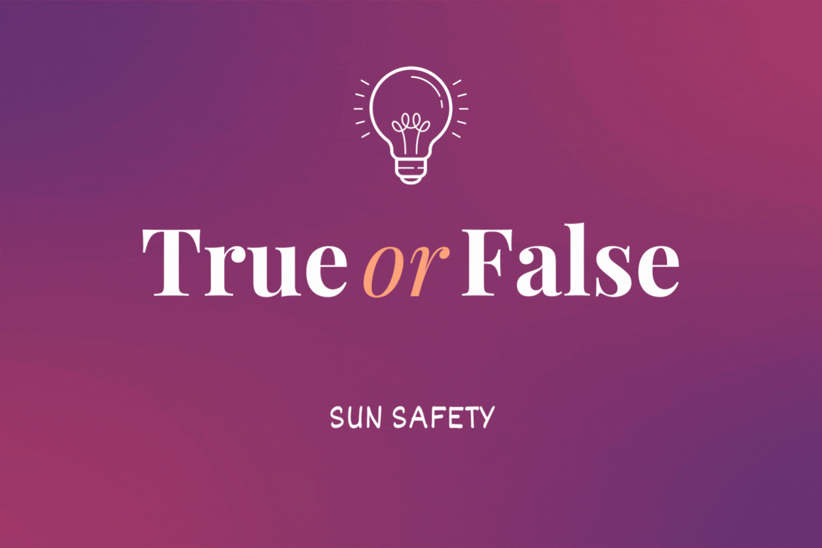 true or false: sun safety