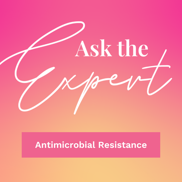 \u200bAsk the Expert: Antimicrobial Resistance 101