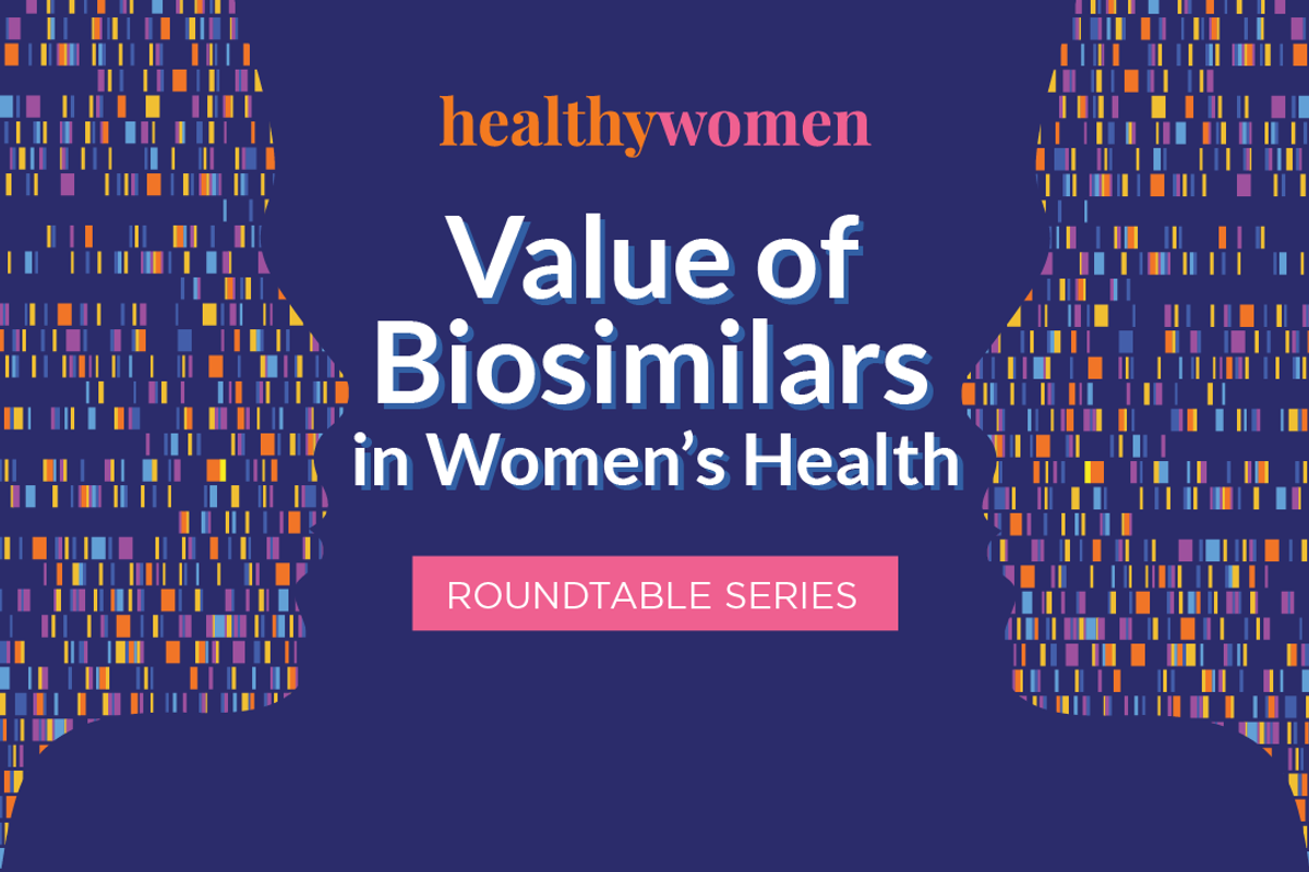 Value of Biosimilars in Women’s Health Roundtable Series