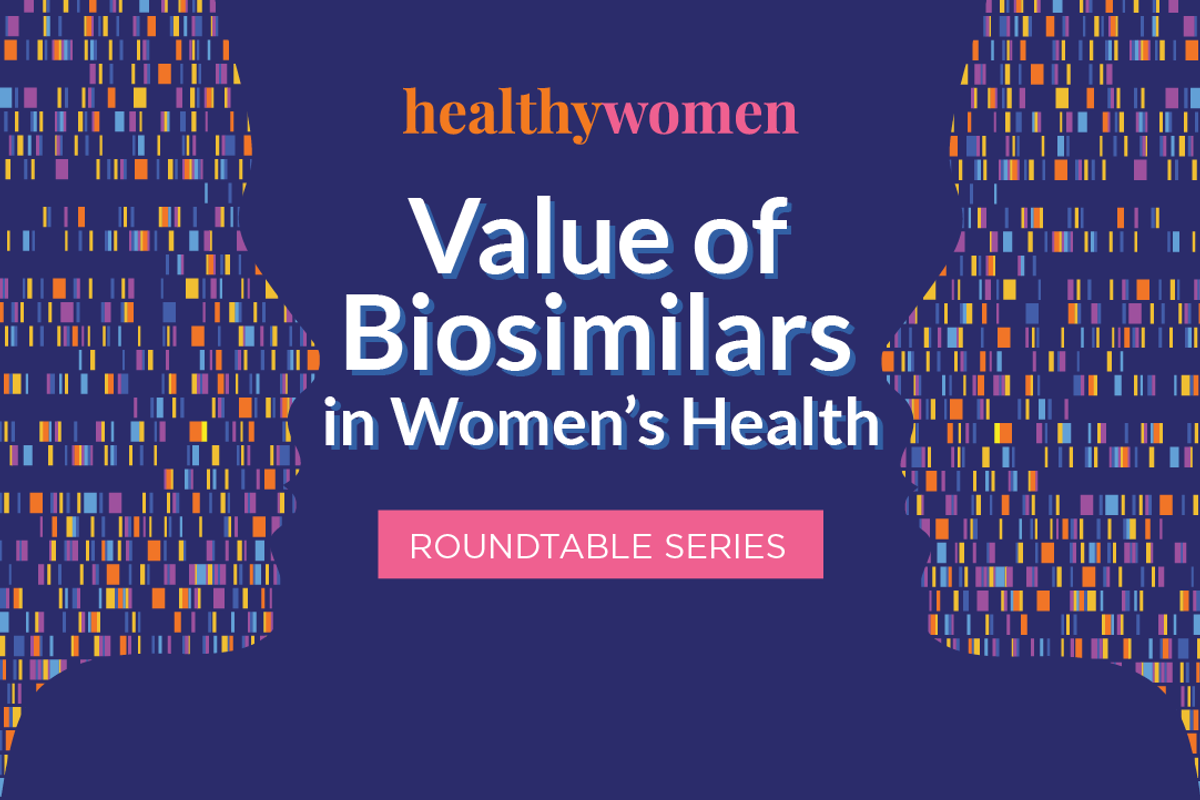 Value of Biosimilars in Women’s Health  Roundtable Series 