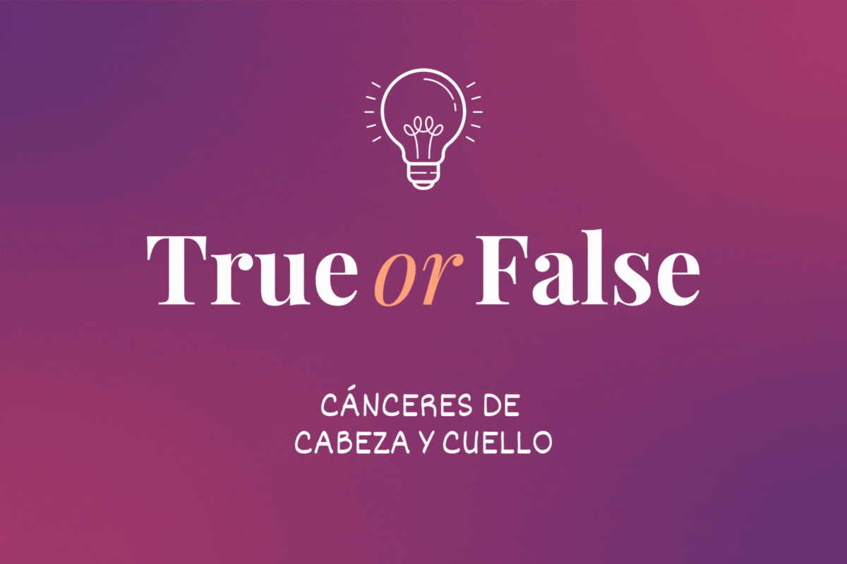 Verdadero o falso: Cánceres de cabeza y cuello
