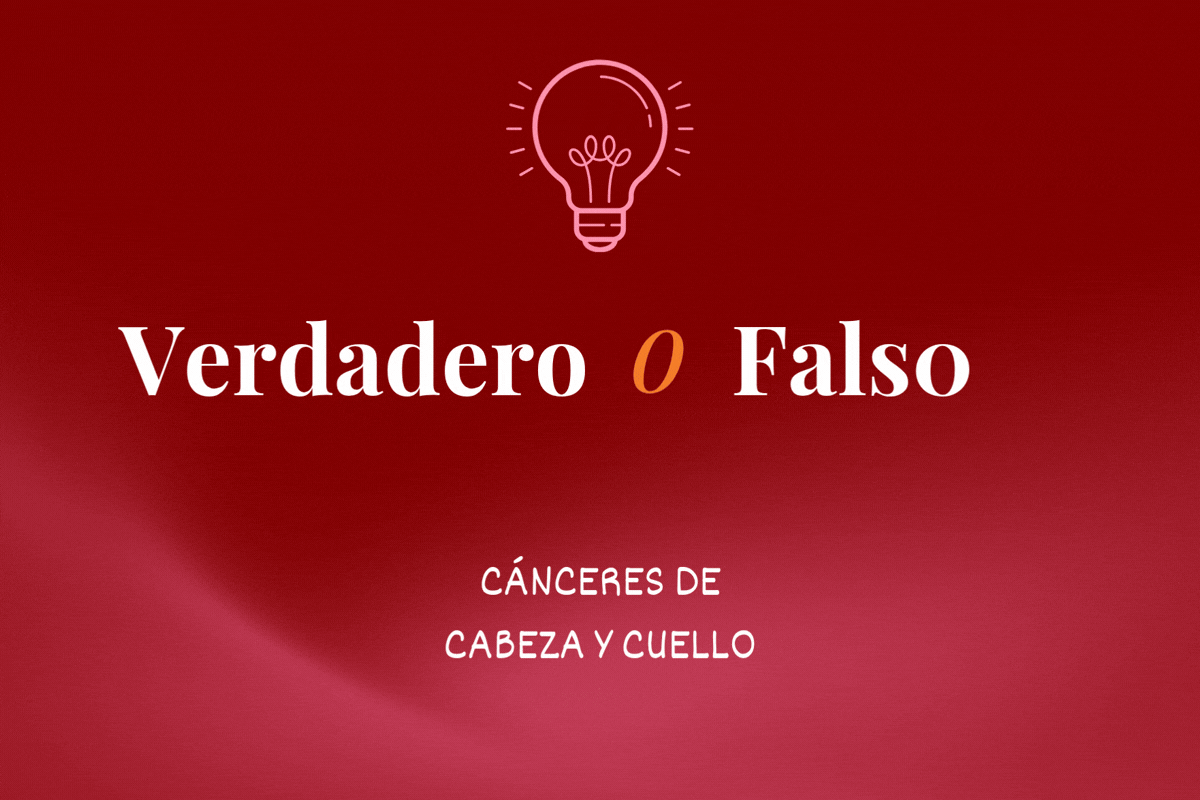 Verdadero o falso: Cánceres de cabeza y cuello
