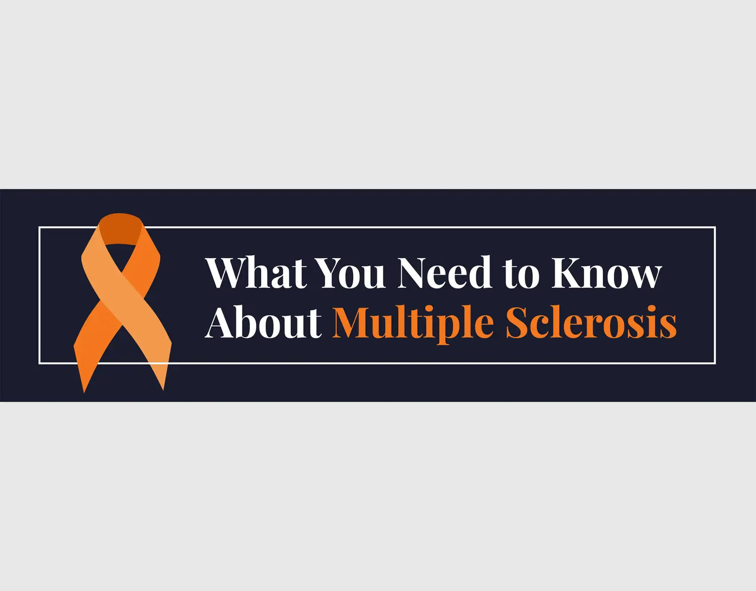 What You Need to Know About Multiple Sclerosis