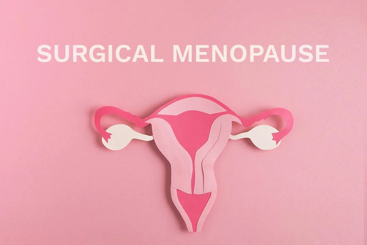 What You Need to Know About Surgical Menopause