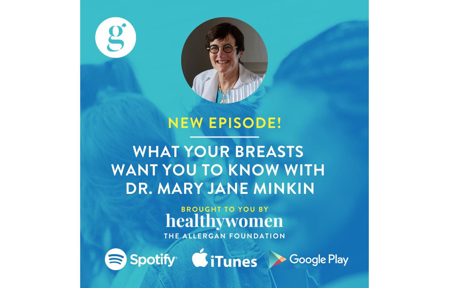 What Your Breasts Want You To Know With Dr. Mary Jane Minkin