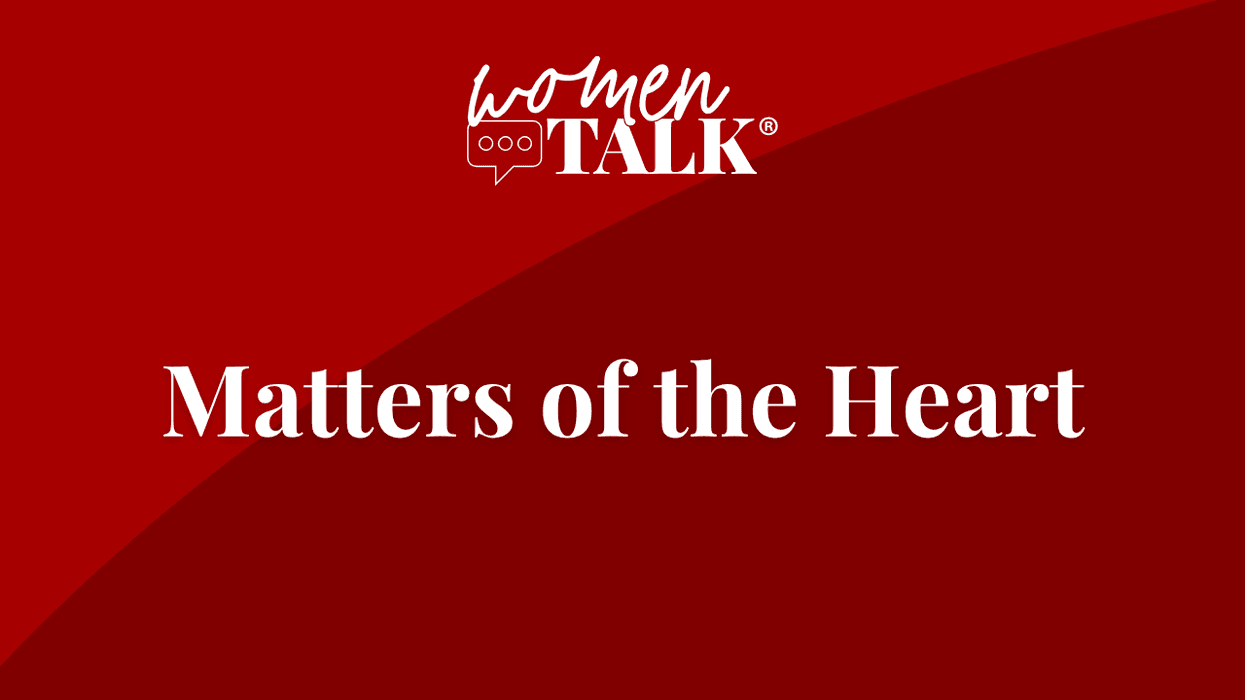 WomenTalk: Matters of the Heart series